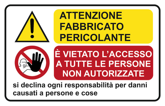 GLOBAL CARTELLO SEGNALETICO - attenzione fabbricato pericolante - Adesivo Extra Resistente, Pannello in Forex, Pannello In Alluminio