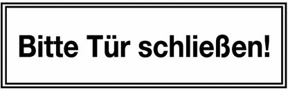 GLOBAL CARTELLO SEGNALETICO UNI - Bitte Türe schließen! - Adesivo Extra Resistente, Pannello in Forex, Pannello In Alluminio