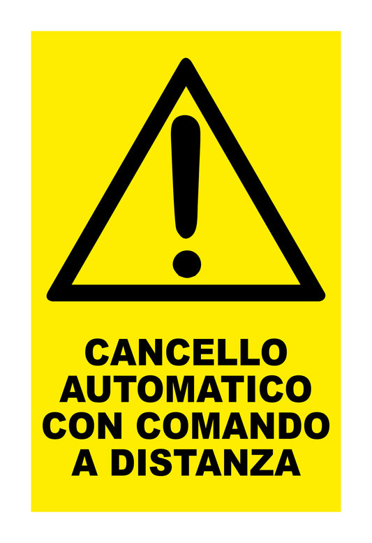 GLOBAL CARTELLO SEGNALETICO - CANCELLO AUTOMATICO CON COMANDI A DISTANZA  - Adesivo Extra Resistente, Pannello in Forex, Pannello In Alluminio