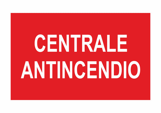 GLOBAL CARTELLO SEGNALETICO - CENTRALE ANTINCENDIO - Adesivo Extra Resistente, Pannello in Forex, Pannello In Alluminio