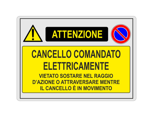 GLOBAL CARTELLO SEGNALETICO -  Cancello comandato elettricamente - Adesivo Extra Resistente, Pannello in Forex, Pannello In Alluminio