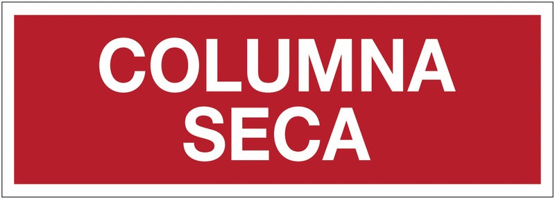 GLOBAL CARTELLO SEGNALETICO UNI - Columna seca - Adesivo Extra Resistente, Pannello in Forex, Pannello In Alluminio