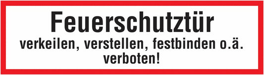 GLOBAL CARTELLO SEGNALETICO UNI - Feuerschutztür - verkeilen, verstellen, festbinden o.ä. verboten! - Adesivo Extra Resistente, Pannello in Forex, Pannello In Alluminio