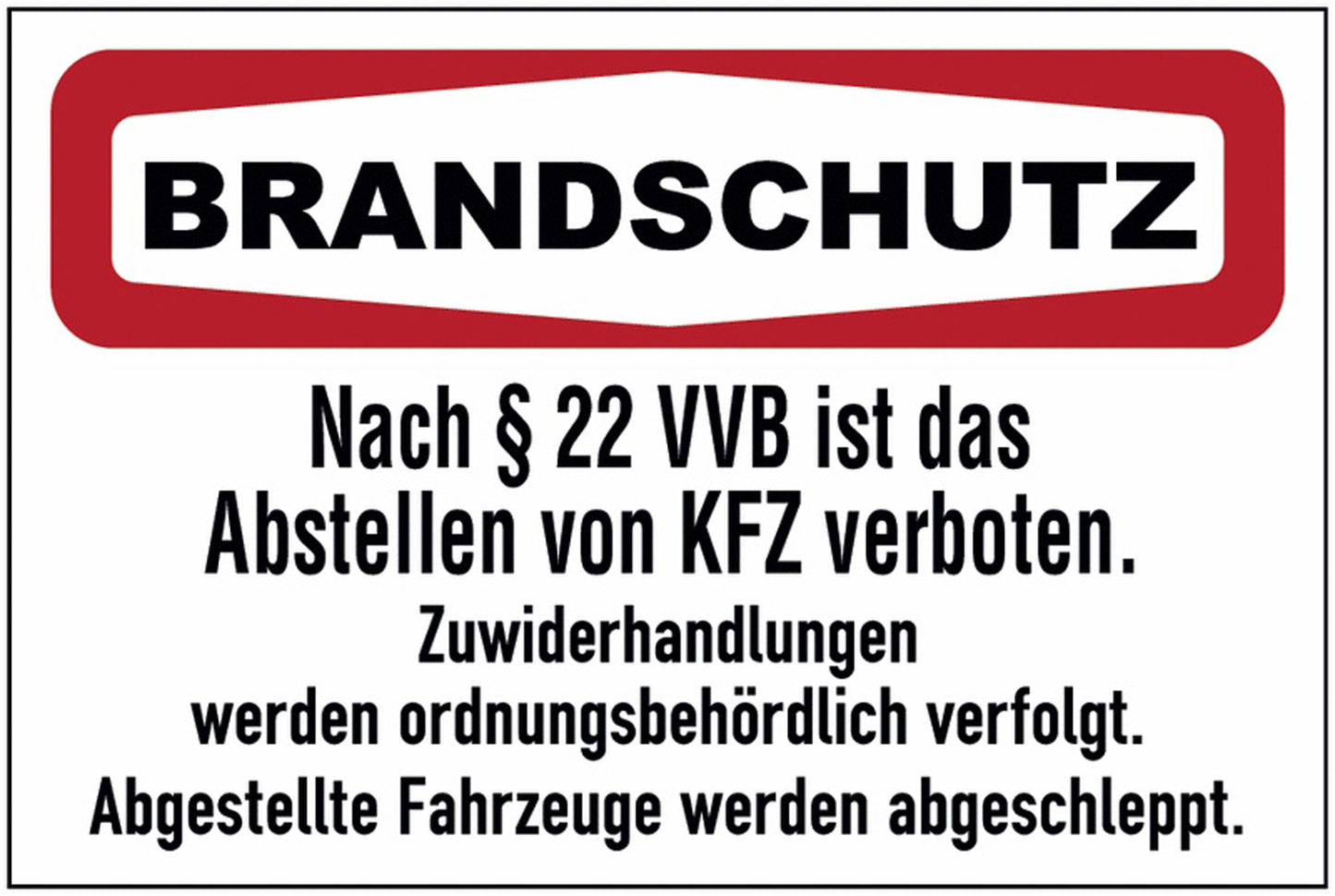 GLOBAL CARTELLO SEGNALETICO - Feuerwehrzufahrt - Nach §22 VVB -  Adesivo Extra Resistente, Pannello in Forex, Pannello In Alluminio