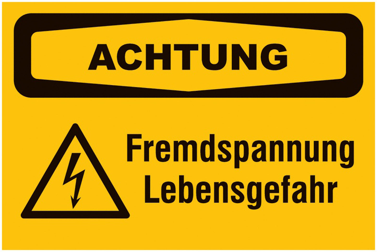 GLOBAL CARTELLO SEGNALETICO - Fremdspannung Lebensgefahr - Sicherheitsschilder, Elektrotechnik -  Adesivo Extra Resistente, Pannello in Forex, Pannello In Alluminio