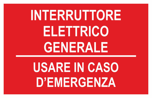 GLOBAL CARTELLO SEGNALETICO - INTERRUTTORE ELETTRICO GENERALE ANTINCENDIO - Adesivo Extra Resistente, Pannello in Forex, Pannello In Alluminio