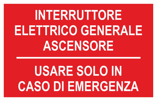 GLOBAL CARTELLO SEGNALETICO - INTERRUTTORE ELETTRICO GENERALE ASCENSORE - Adesivo Extra Resistente, Pannello in Forex, Pannello In Alluminio