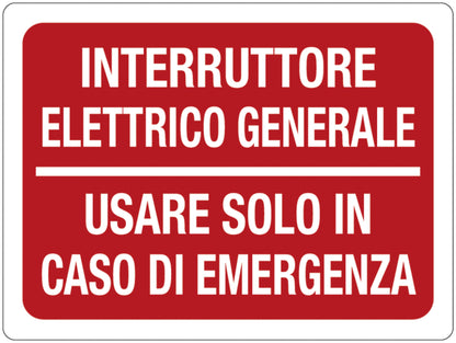 GLOBAL CARTELLO SEGNALETICO - INTERRUTTORE ELETTRICO GENERALE -  Adesivo Extra Resistente, Pannello in Forex, Pannello In Alluminio