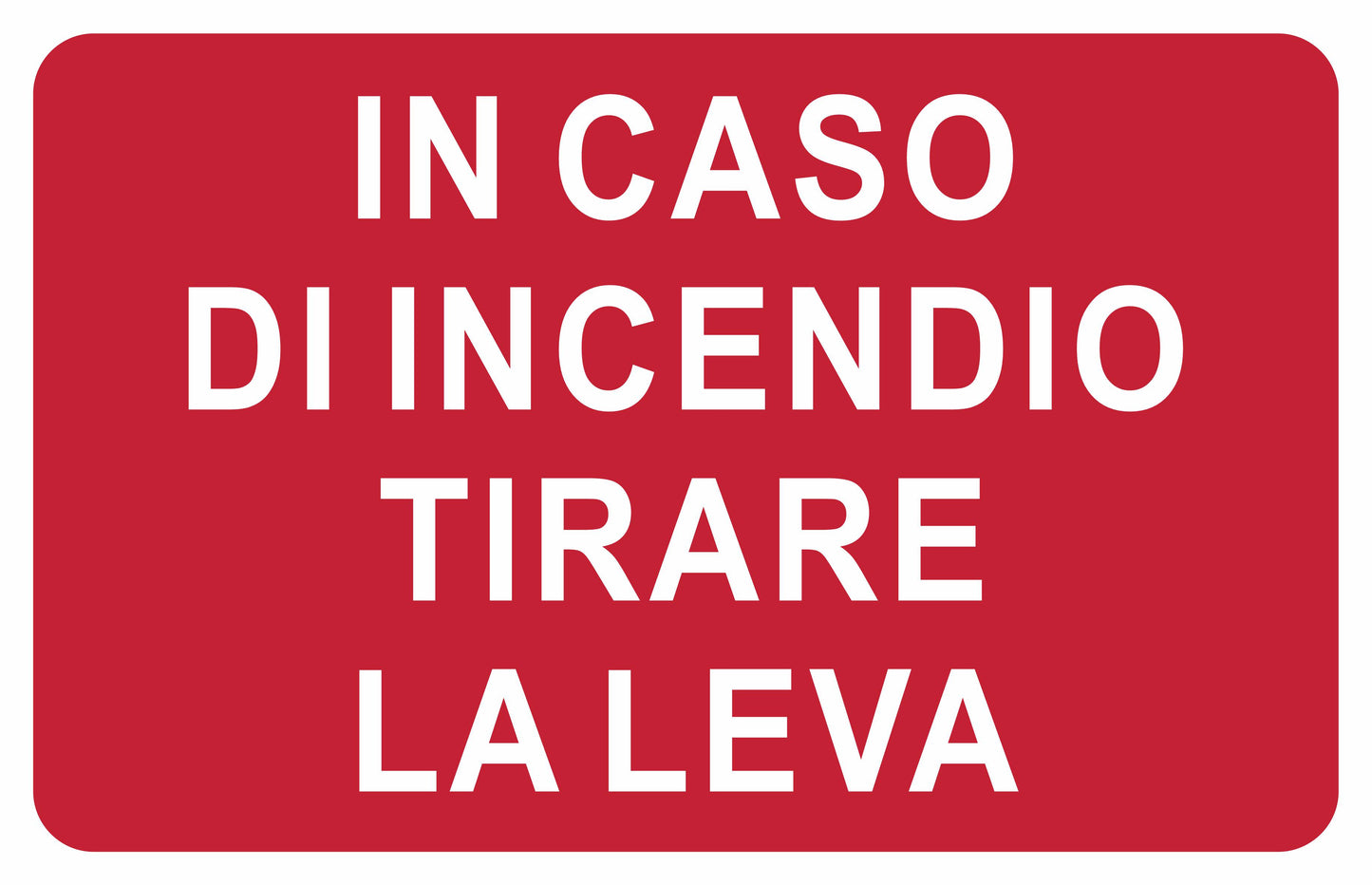 GLOBAL CARTELLO SEGNALETICO - In caso di incendio tirare la leva - Adesivo Extra Resistente, Pannello in Forex, Pannello In Alluminio