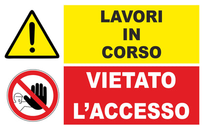 GLOBAL CARTELLO SEGNALETICO - LAVORI IN CORSO VIETATO L'ACCESSO - Adesivo Extra Resistente, Pannello in Forex, Pannello In Alluminio