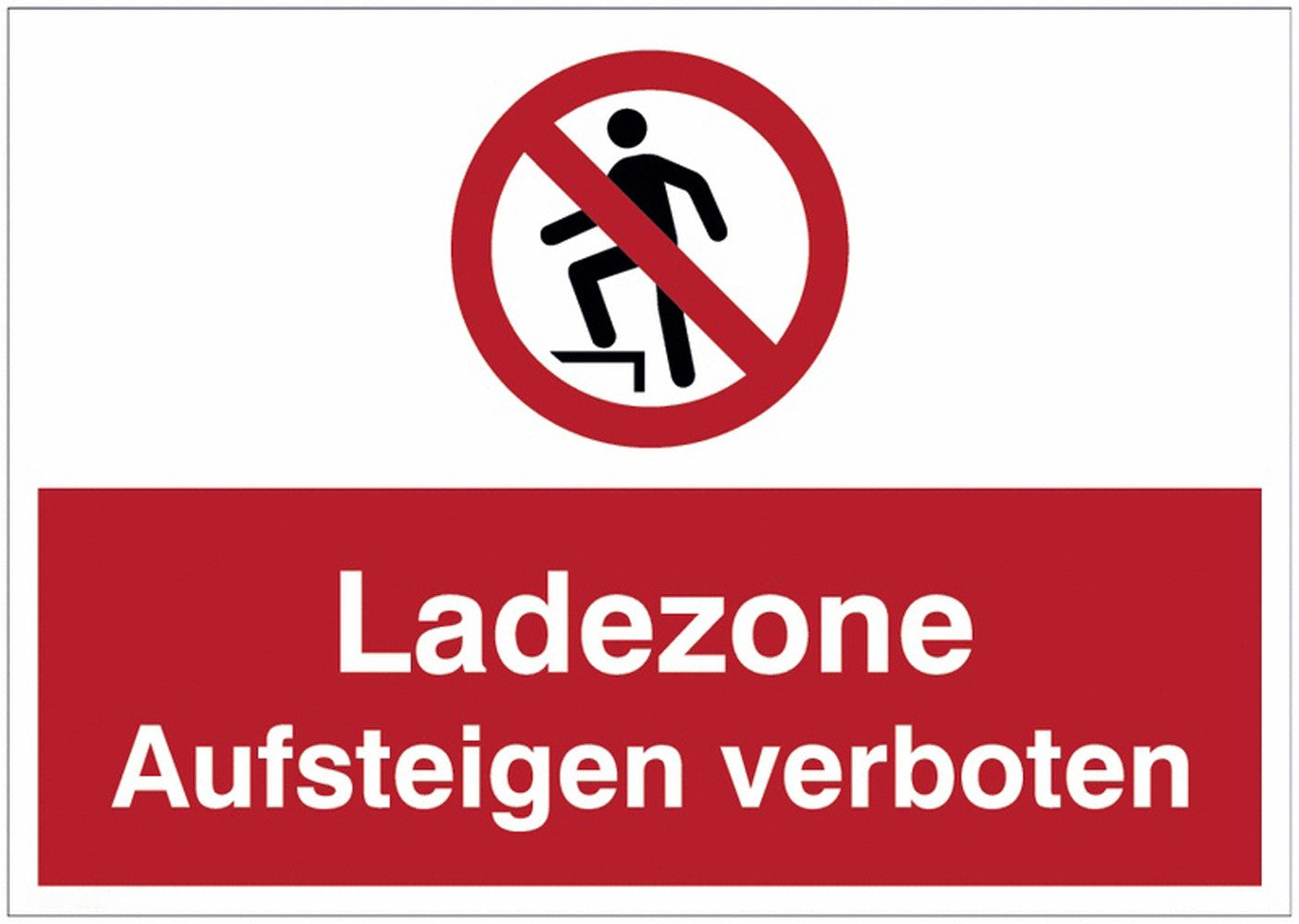 GLOBAL CARTELLO SEGNALETICO - Ladezone - Aufsteigen verboten -  Adesivo Extra Resistente, Pannello in Forex, Pannello In Alluminio