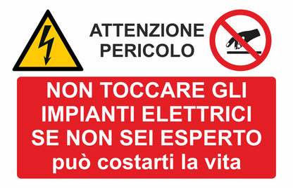 GLOBAL CARTELLO SEGNALETICO - MULTISIMBOLO attenzione pericolo. Non toccare gli impianti elettrici  - Adesivo Extra Resistente, Pannello in Forex, Pannello In Alluminio