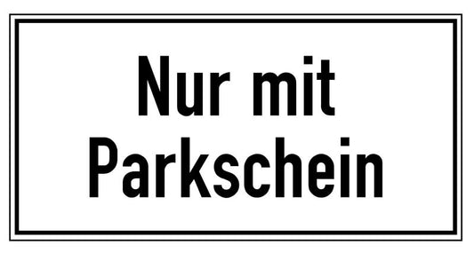 GLOBAL CARTELLO SEGNALETICO UNI - Nur mit Parkschein - Adesivo Extra Resistente, Pannello in Forex, Pannello In Alluminio