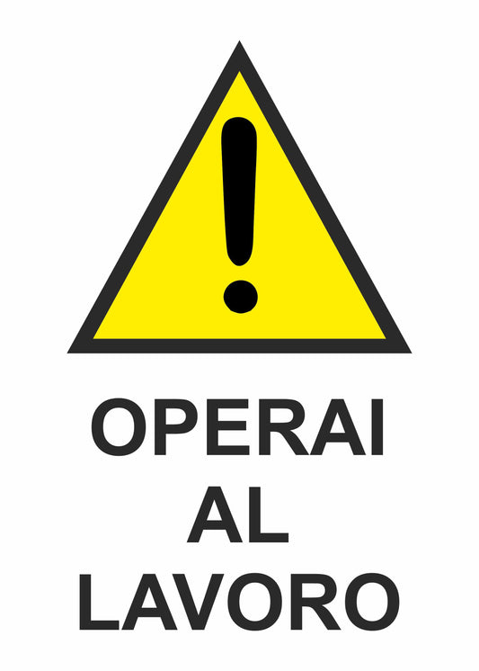 GLOBAL CARTELLO SEGNALETICO - OPERAI AL LAVORO - Adesivo Resistente, Pannello in Forex, Pannello In Alluminio