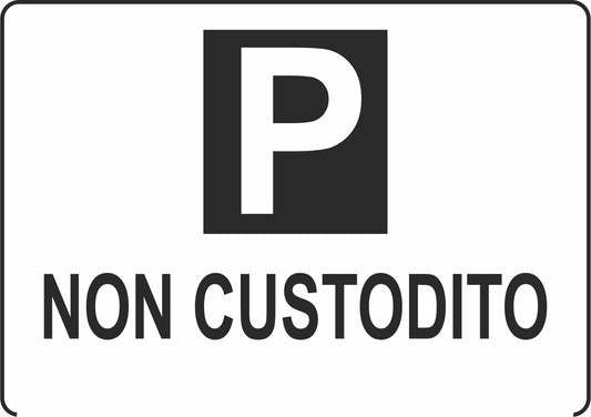 GLOBAL CARTELLO SEGNALETICO - PARCHEGGIO NON CUSTODITO - Adesivo Resistente, Pannello in Forex, Pannello In Alluminio