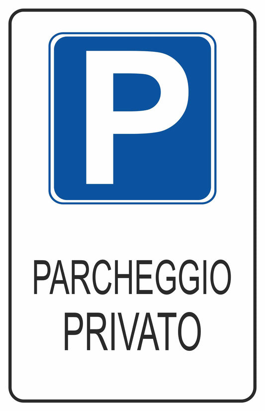 GLOBAL CARTELLO SEGNALETICO - PARCHEGGIO PRIVATO - Adesivo Resistente, Pannello in Forex, Pannello In Alluminio