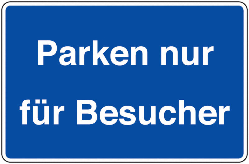 GLOBAL CARTELLO SEGNALETICO - Parken nur für Besucher -  Adesivo Extra Resistente, Pannello in Forex, Pannello In Alluminio