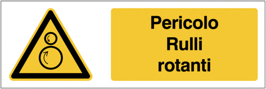 GLOBAL CARTELLO SEGNALETICO UNI - Pericolo Rulli rotanti - Adesivo Extra Resistente, Pannello in Forex, Pannello In Alluminio
