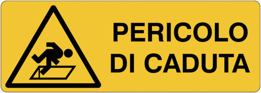 GLOBAL CARTELLO SEGNALETICO UNI - Pericolo di caduta - Adesivo Extra Resistente, Pannello in Forex, Pannello In Alluminio