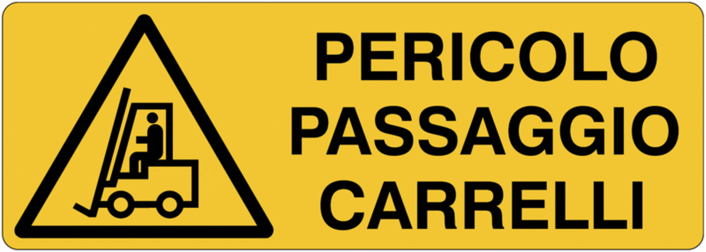 GLOBAL CARTELLO SEGNALETICO UNI - Pericolo passaggio carrelli - Adesivo Extra Resistente, Pannello in Forex, Pannello In Alluminio