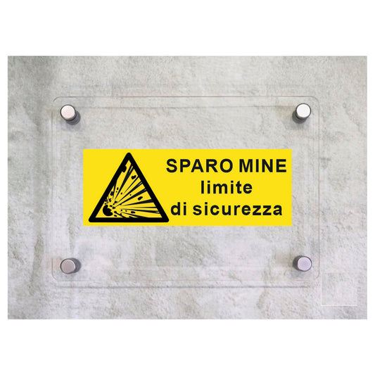 Global Targa Cartello in plexiglass UNI - SPARO MINE LIMITE DI SICUREZZA - Con Distanziali in acciaio inox, Stampa UV