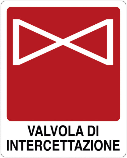 GLOBAL CARTELLO SEGNALETICO - Valvola di intercettazione -  Adesivo Extra Resistente, Pannello in Forex, Pannello In Alluminio