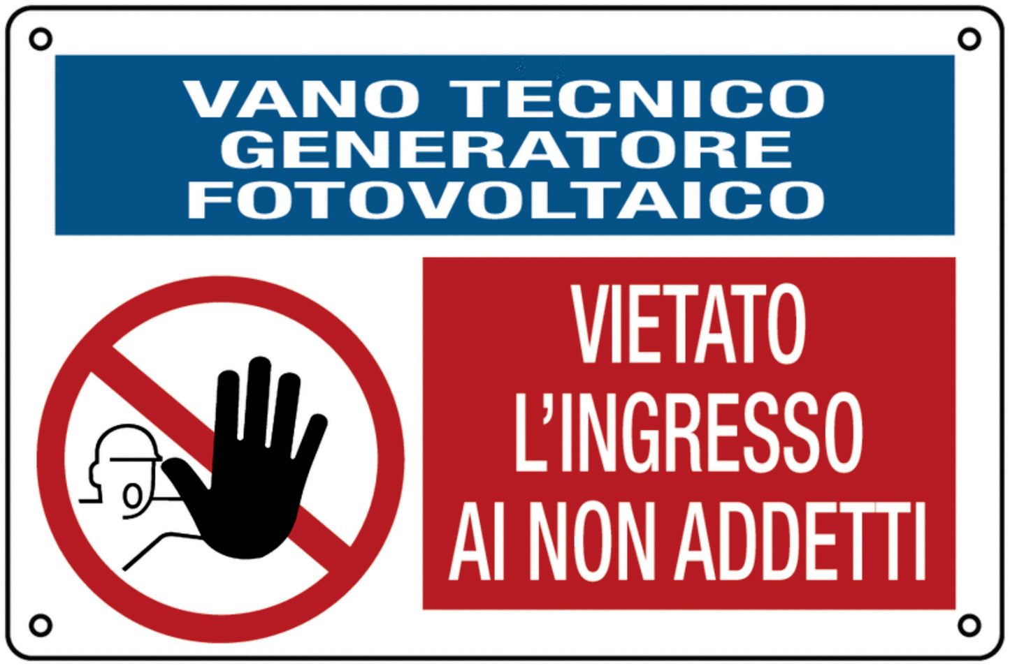 GLOBAL CARTELLO SEGNALETICO - Vano tecnico generatore fotovoltaico - Vietato l'ingresso - Adesivo Extra Resistente, Pannello in Forex, Pannello In Alluminio