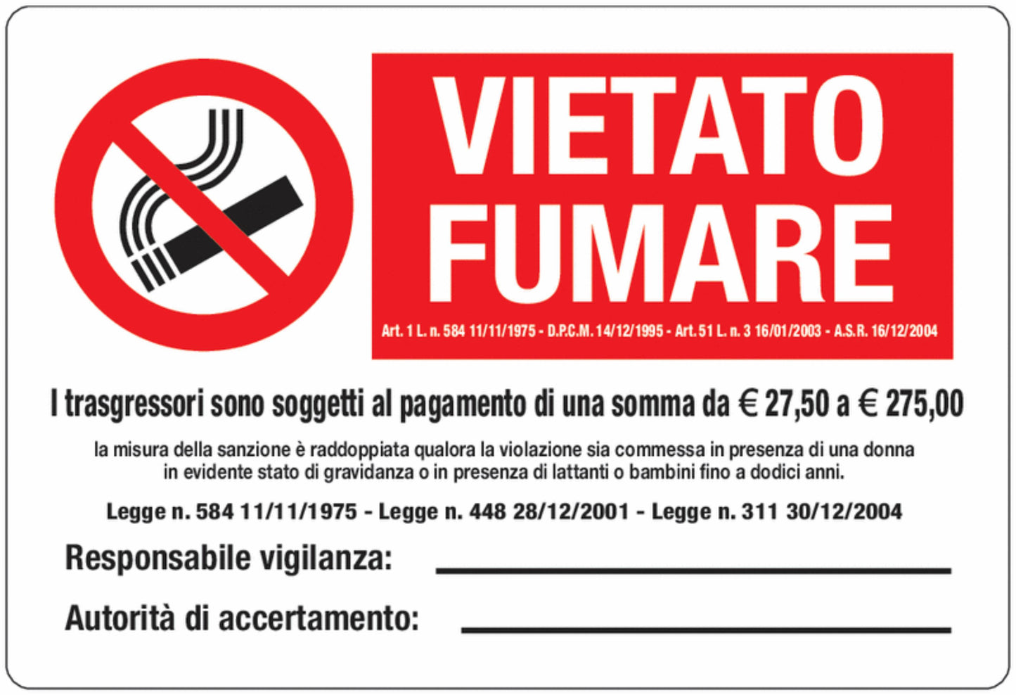 GLOBAL CARTELLO SEGNALETICO - Vietato fumare, i trasgressori sono soggetti al pagamento di una somma - Adesivo Extra Resistente, Pannello in Forex, Pannello In Alluminio