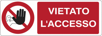 GLOBAL CARTELLO SEGNALETICO UNI - Vietato l'accesso  - Adesivo Extra Resistente, Pannello in Forex, Pannello In Alluminio