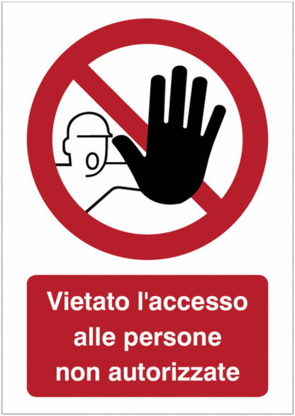 GLOBAL CARTELLO SEGNALETICO - Vietato l'accesso alle persone non autorizzate - Adesivo Extra Resistente, Pannello in Forex, Pannello In Alluminio