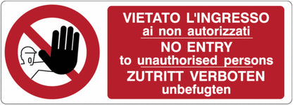 GLOBAL CARTELLO SEGNALETICO UNI - Vietato l'ingresso ai non autorizzati (multilingue) - Adesivo Extra Resistente, Pannello in Forex, Pannello In Alluminio