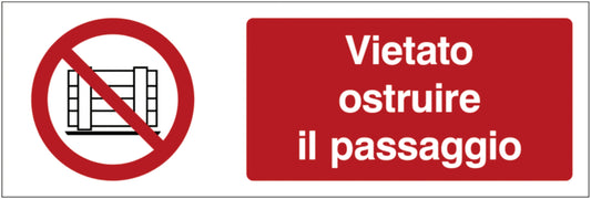 GLOBAL CARTELLO SEGNALETICO UNI - Vietato ostruire il passaggio - Adesivo Extra Resistente, Pannello in Forex, Pannello In Alluminio