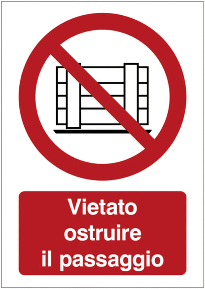 GLOBAL CARTELLO SEGNALETICO - Vietato ostruire il passaggio - Adesivo Extra Resistente, Pannello in Forex, Pannello In Alluminio