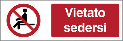 GLOBAL CARTELLO SEGNALETICO UNI - Vietato sedersi - Adesivo Extra Resistente, Pannello in Forex, Pannello In Alluminio