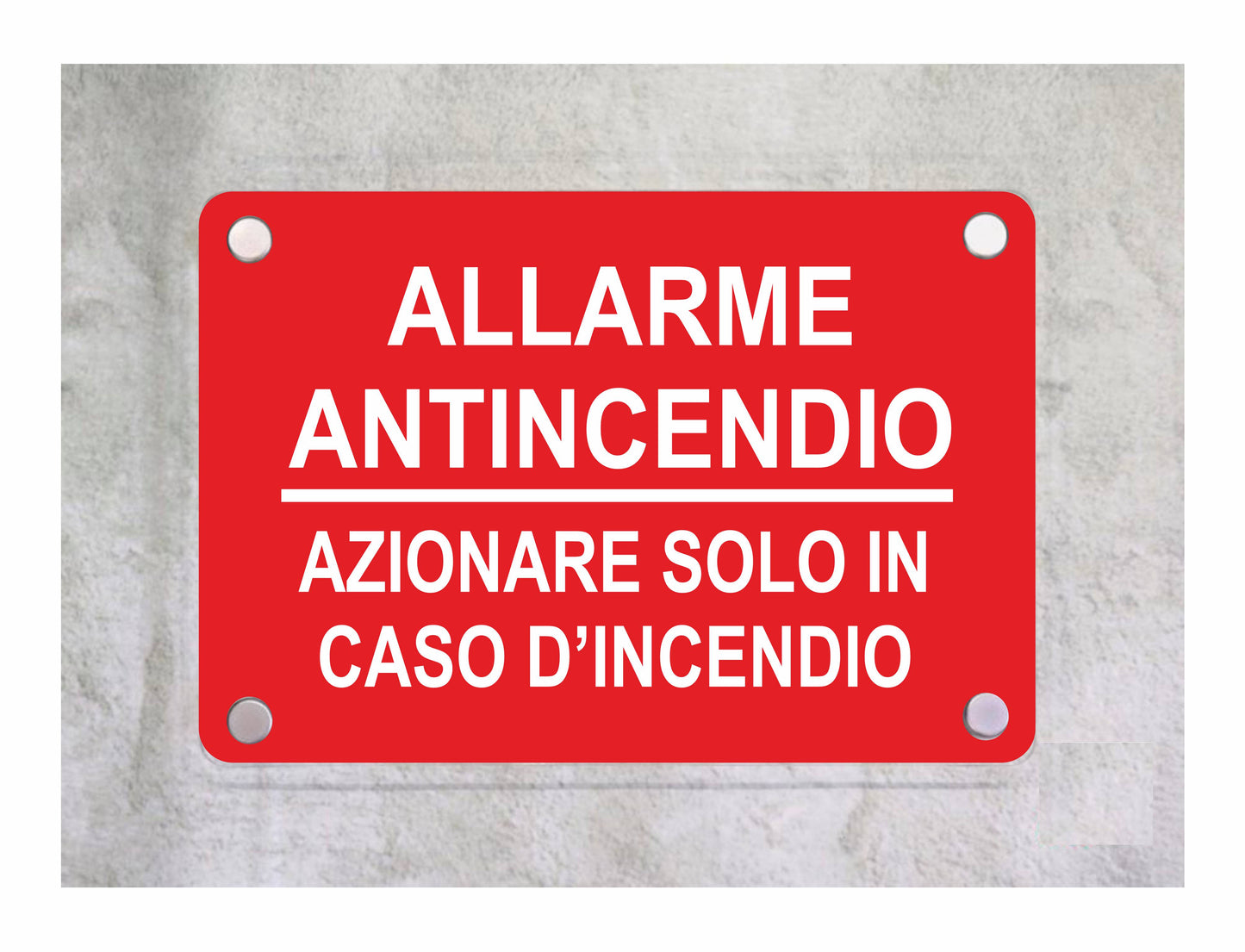 allarme antincendio azionare solo in caso di incendio - CARTELLO SEGNALETICO ISO 7010 in Adesivo Resistente, Pannello in Forex, Pannello In Alluminio o in Plexiglas