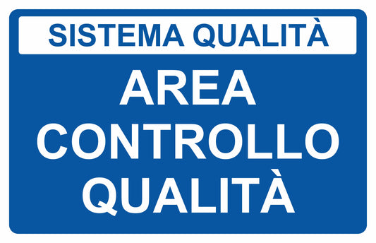 GLOBAL CARTELLO SEGNALETICO - AREA CONTROLLO QUALITÀ  - Adesivo Extra Resistente, Pannello in Forex, Pannello In Alluminio