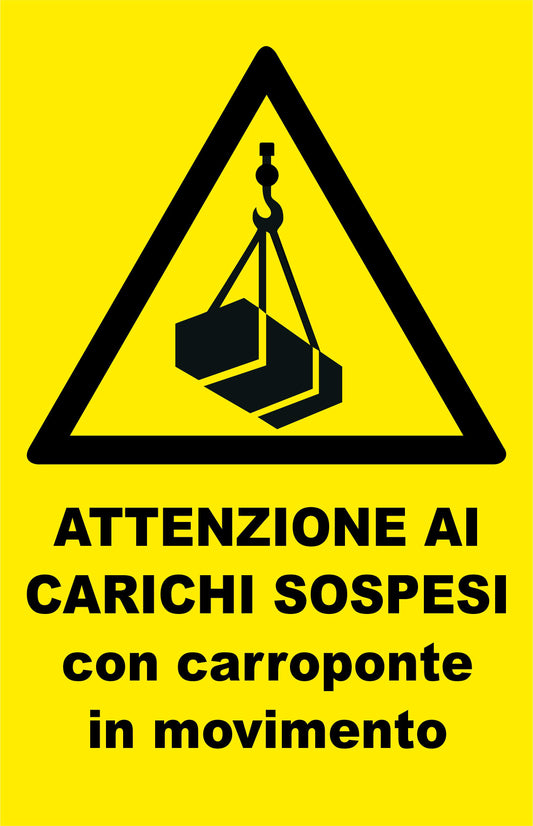 GLOBAL CARTELLO SEGNALETICO - attenzione ai carichi sospesi con carroponte in movimento - Adesivo Extra Resistente, Pannello in Forex, Pannello In Alluminio