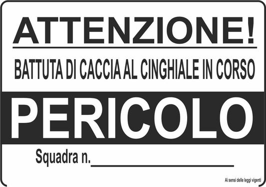 GLOBAL CARTELLO SEGNALETICO - attenzione battuta di caccia la cinghiale in corso - Adesivo Extra Resistente, Pannello in Forex, Pannello In Alluminio