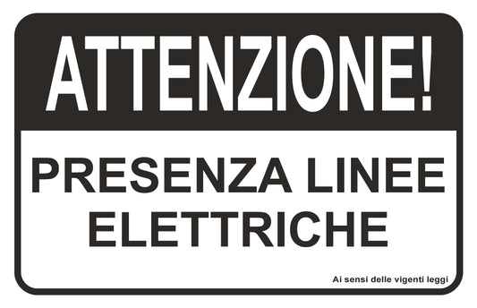 GLOBAL CARTELLO SEGNALETICO -attenzione presenza linee elettriche - Adesivo Extra Resistente, Pannello in Forex, Pannello In Alluminio