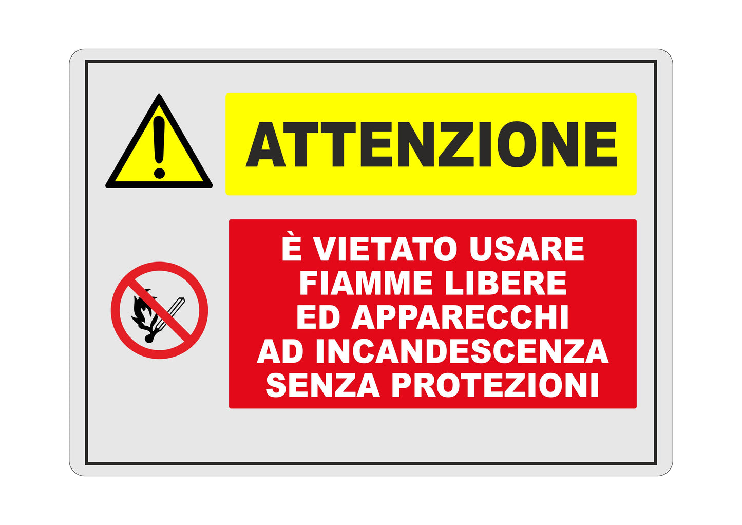 GLOBAL CARTELLO SEGNALETICO - è vietato usare fiamme libere - Adesivo Extra Resistente, Pannello in Forex, Pannello In Alluminio