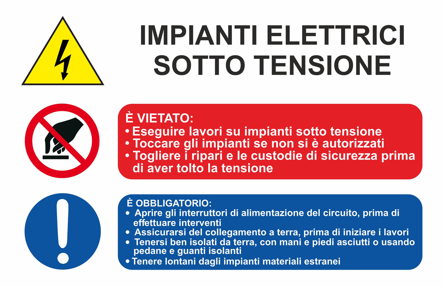 GLOBAL CARTELLO SEGNALETICO - Impianti elettrici sotto tensione - Adesivo Extra Resistente, Pannello in Forex, Pannello In Alluminio