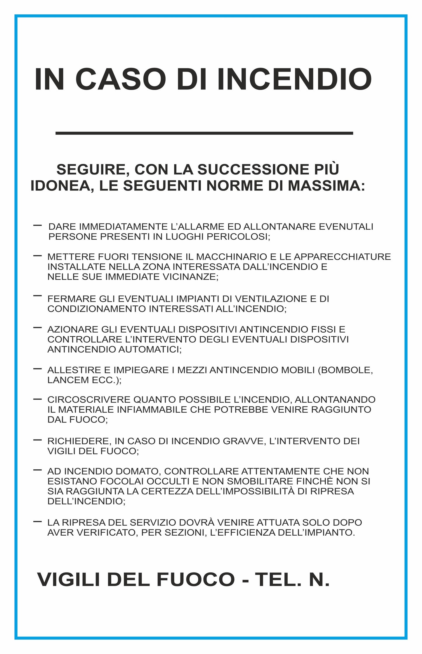 GLOBAL CARTELLO SEGNALETICO - in caso di incendio seguire le seguenti norme di massima  - Adesivo Extra Resistente, Pannello in Forex, Pannello In Alluminio