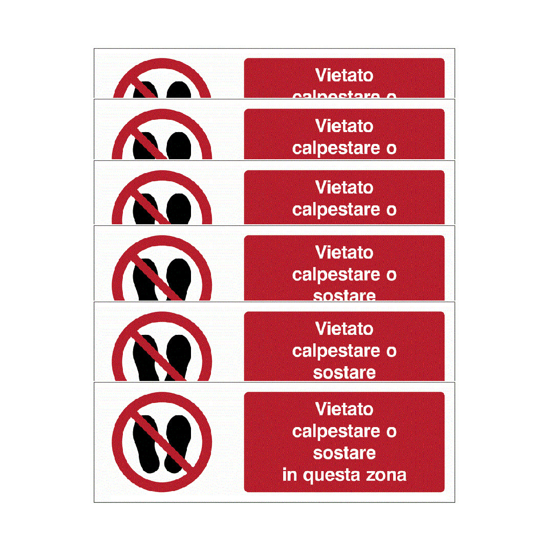 KIT DI 6 ADESIVI UNI - "Vietato calpestare o sostare in questa zona"- Pittogramma ISO 7010 Con Stampa Diretta U.V. (IDEALE ANCHE PER ESTERNO)