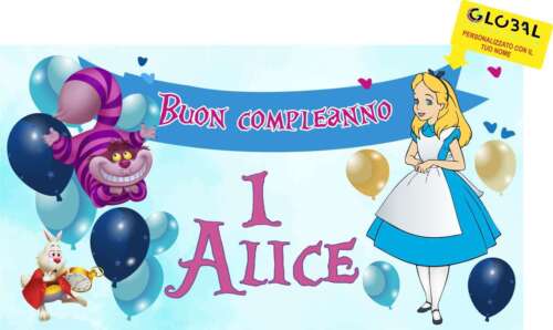 BANNER STRISCIONE compleanno - ALICE NEL PAESE DELLE MERAVIGLIE - CON NOME & ETA