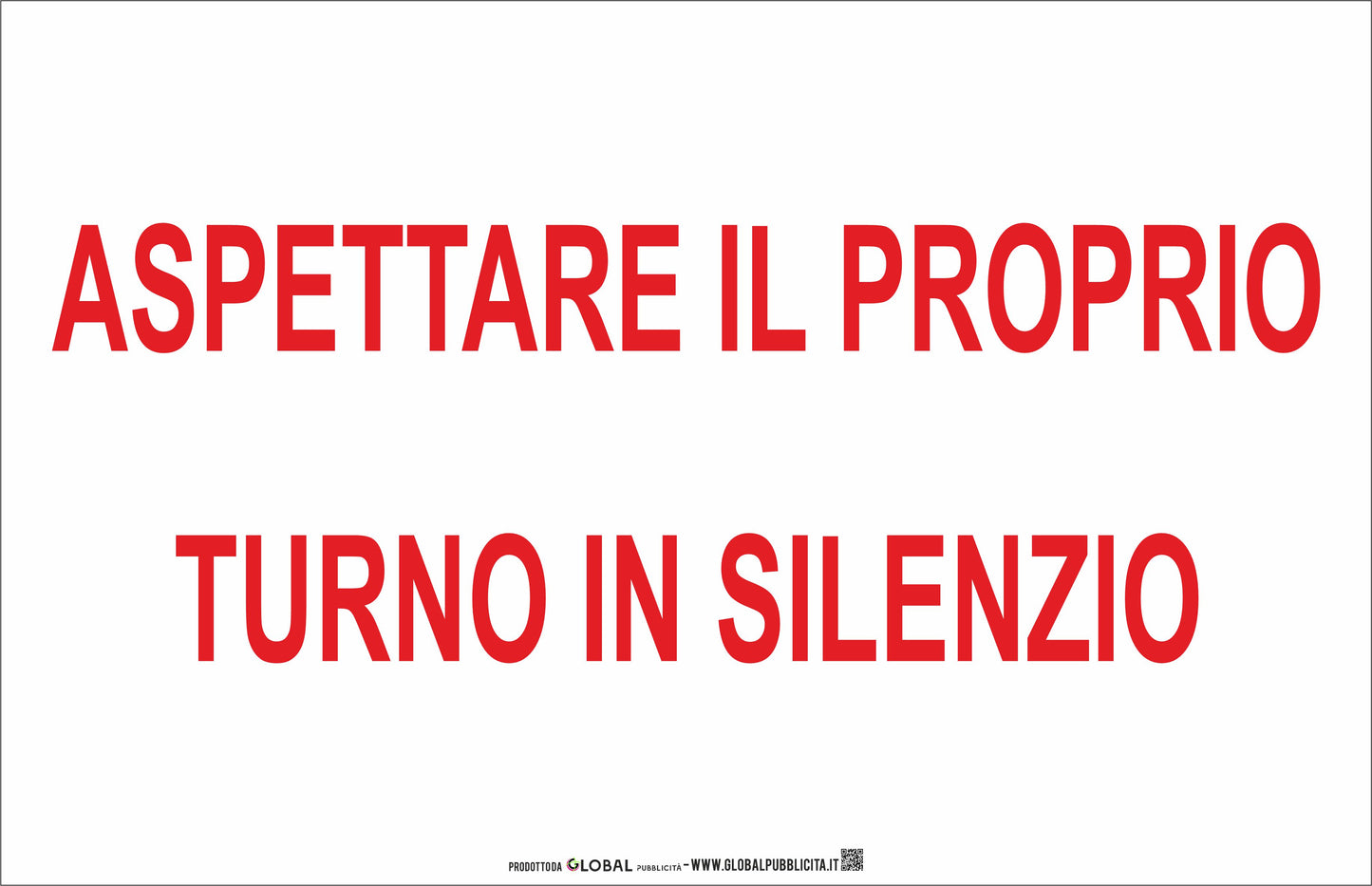 ASPETTARE IL PROPRIO TURNO IN SILENZIO - CARTELLO SEGNALETICO ISO 7010 in Adesivo Resistente, Pannello in Forex, Pannello In Alluminio o in Plexiglas