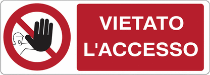 Vietato l'accesso - CARTELLO SEGNALETICO UNI 7010 in Adesivo Resistente, Pannello in Forex, Pannello In Alluminio o in Plexiglas