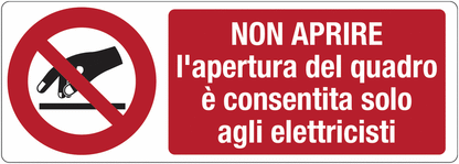 Non aprire, l'apertura del quadro è consentita solo agli elettricisti - CARTELLO SEGNALETICO UNI 7010 in Adesivo Resistente, Pannello in Forex, Pannello In Alluminio o in Plexiglas