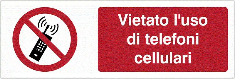 Vietato l'uso di telefoni cellulari - CARTELLO SEGNALETICO UNI 7010 in Adesivo Resistente, Pannello in Forex, Pannello In Alluminio o in Plexiglas