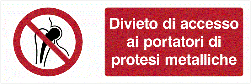 Divieto di accesso ai portatori di protesi metalliche - CARTELLO SEGNALETICO UNI 7010 in Adesivo Resistente, Pannello in Forex, Pannello In Alluminio o in Plexiglas