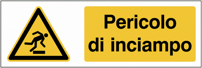 Pericolo di inciampo - CARTELLO SEGNALETICO UNI 7010 in Adesivo Resistente, Pannello in Forex, Pannello In Alluminio o in Plexiglas